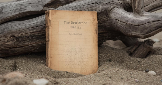 The Driftwood Diaries